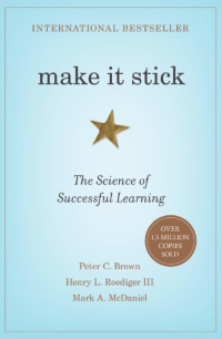 Make It Stick: The Science of Successful Learning
