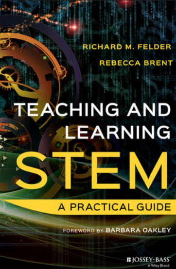 Teaching and Learning in STEM by Rebecca Brent and Richard Felder