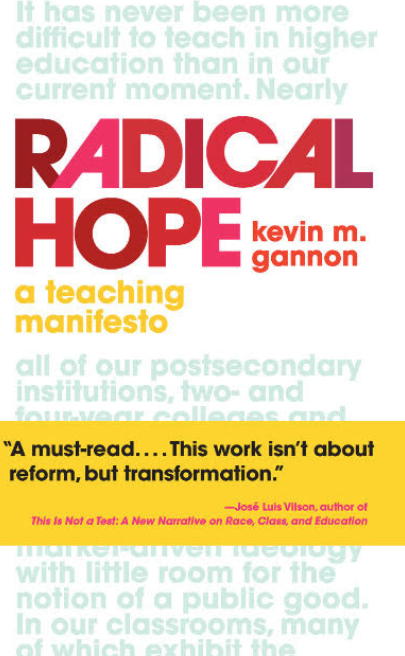 Radical Hope: A Teaching Manifesto by Kevin M. Gannon