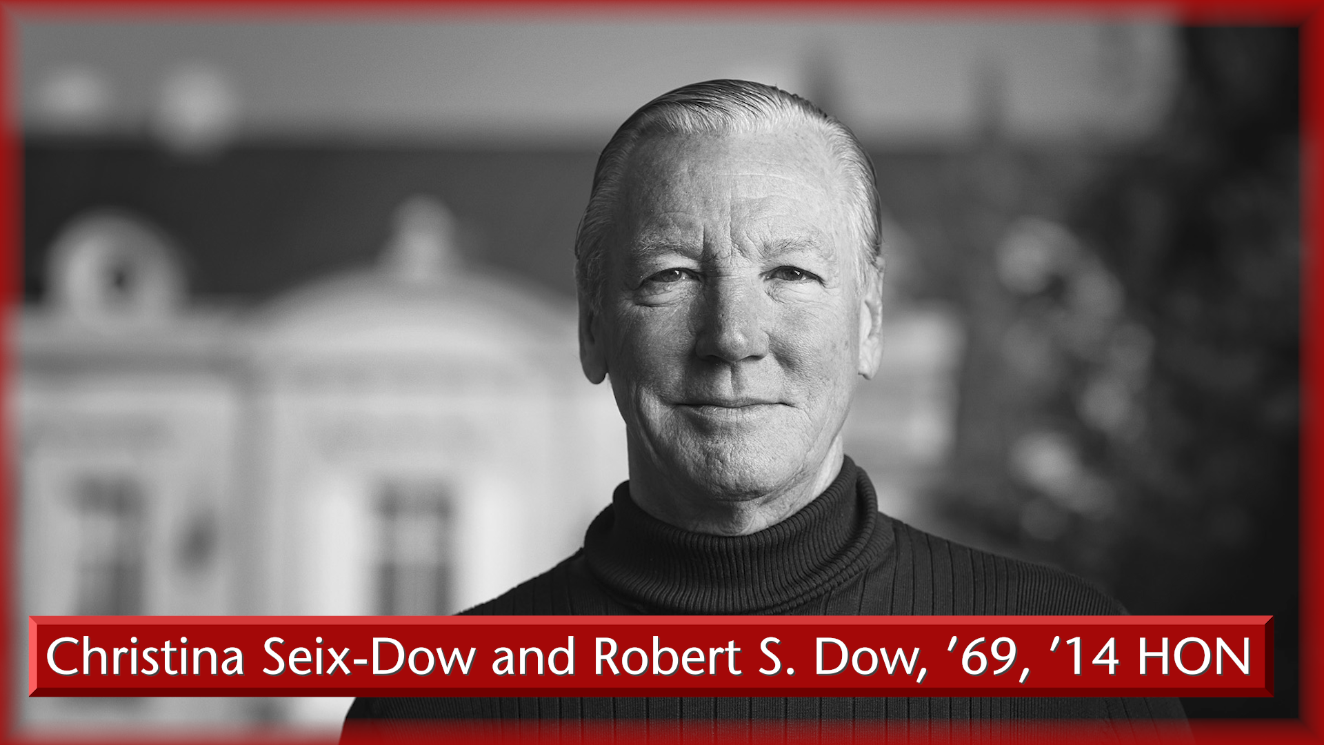 Christina Seix-Dow and Robert S. Dow, ’69, ’14 HON