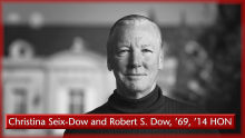 Christina Seix-Dow and Robert S. Dow, ’69, ’14 HON